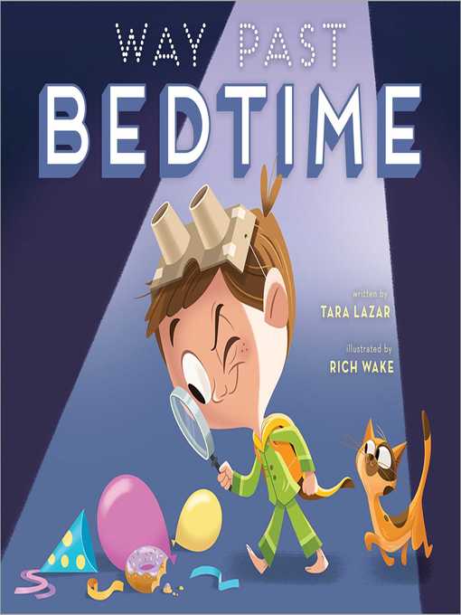 Title details for Way Past Bedtime by Tara Lazar - Wait list